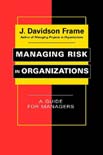 Managing Risk in Organizations